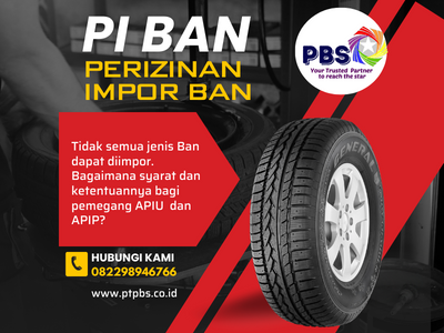 PI Ban (Persetujuan Impor Ban)
